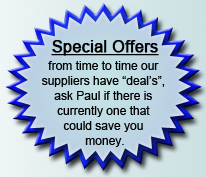 Special Offers Star - from time to time our  suppliers have deals,  ask Paul if there is  currently one that  could save you  money.